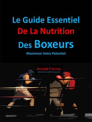 cover image of Le Guide Essentiel De La Nutrition Des Boxeurs